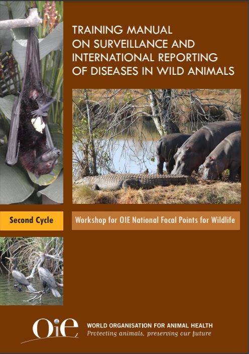 TRAINING MANUAL ON SURVEILLANCE AND INTERNATIONAL REPORTING OF DISEASES IN WILD ANIMALS